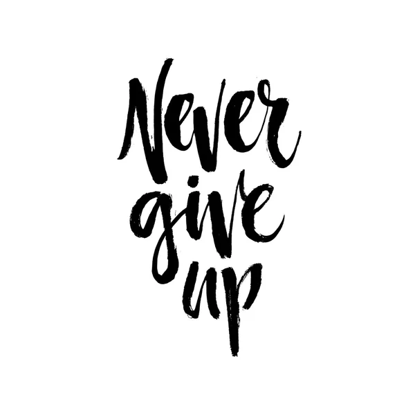 Grunge lettering di una frase Never Give Up — Vettoriale Stock