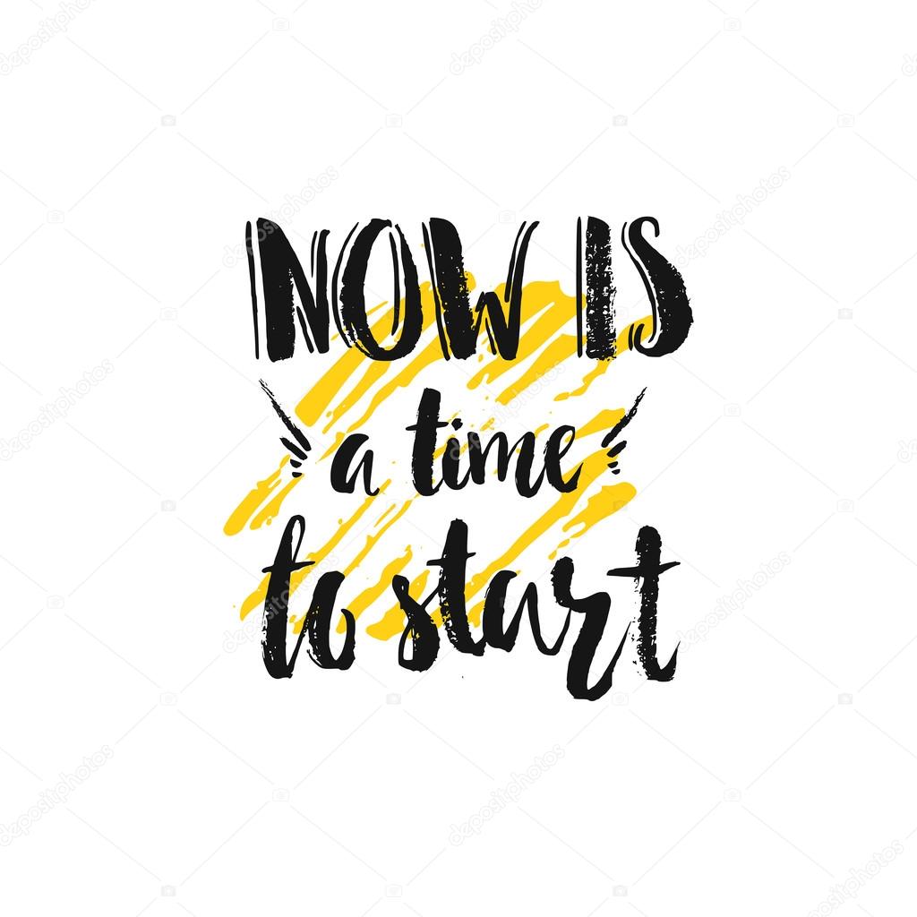 Now Is A Time To Start Quote Stock Vector Image By C Favetelinguis199 88673916