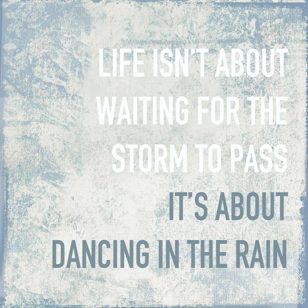 Motivationsplakat: Im Leben geht es ums Tanzen im Regen Stockfoto