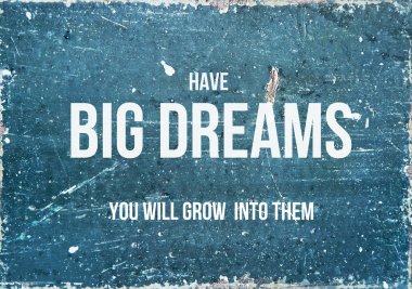 Motivational quote on rustic background HAVE BIG DREAMS clipart