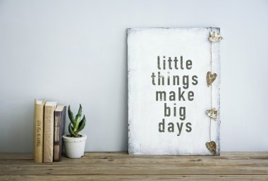 Motivational poster quote LITTLE THINGS MAKE BIG DAYS clipart