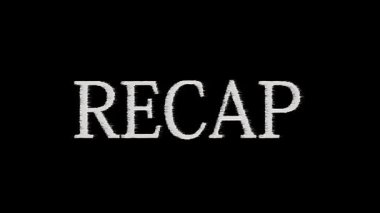 recap text on black background