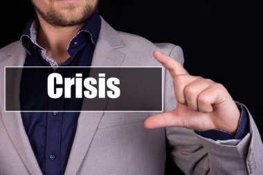 CRISIS metni bir iş adamının arka planında yazılıdır. İş konsepti.