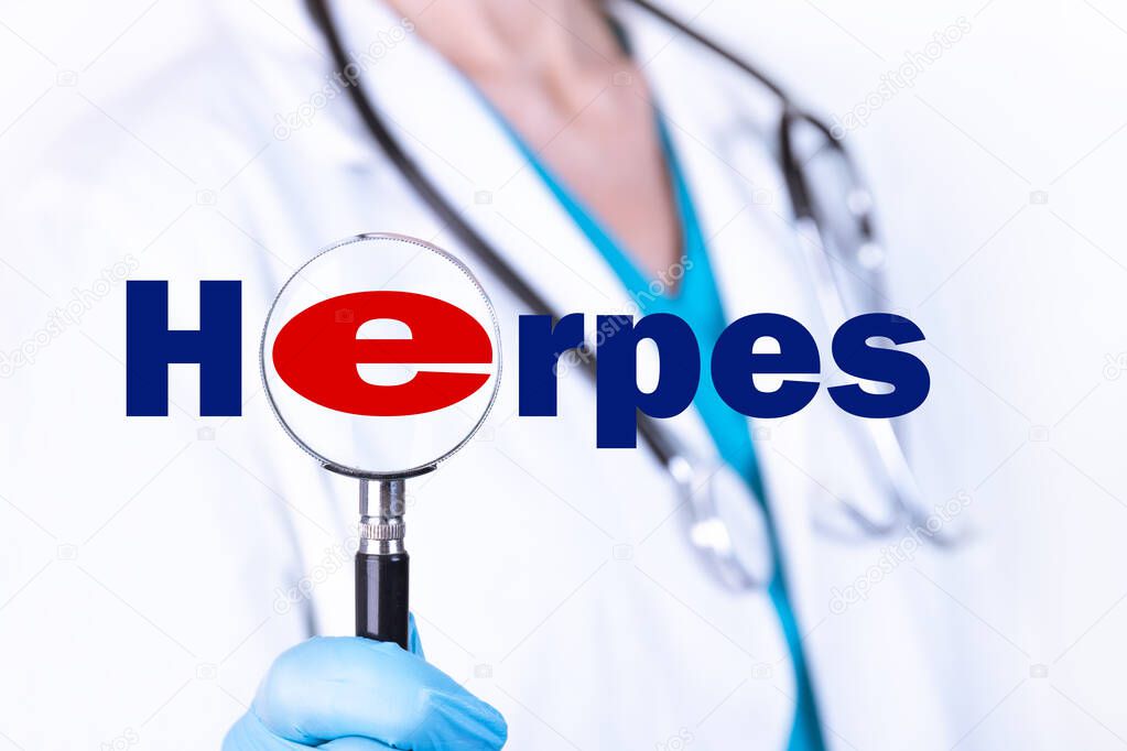 HERPES text is written on the background of a doctor holding a magnifying glass. Medical concept.