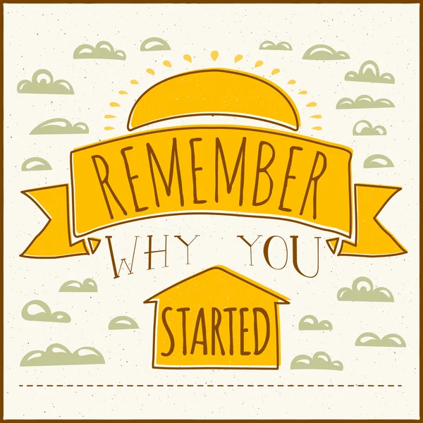 Vector modern design hipster illustration with phrase Remember why you started — ストックベクタ