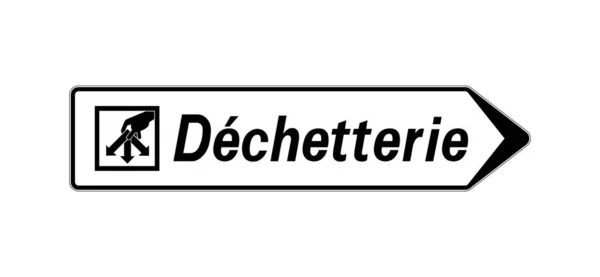 Центр Переработки Отходов Дорожный Знак Называется Dechetterie Французском Языке — стоковое фото