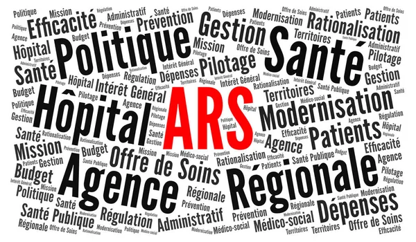 ARS, regionale Gesundheitsbehörde namens agence regionale de sante in französischer Sprache Word Cloud-Konzept — Stockbild Ars Regionale Gesundheitsbehörde Namens Agence Regionale Sante Französischer Sprache Word — Stockfoto