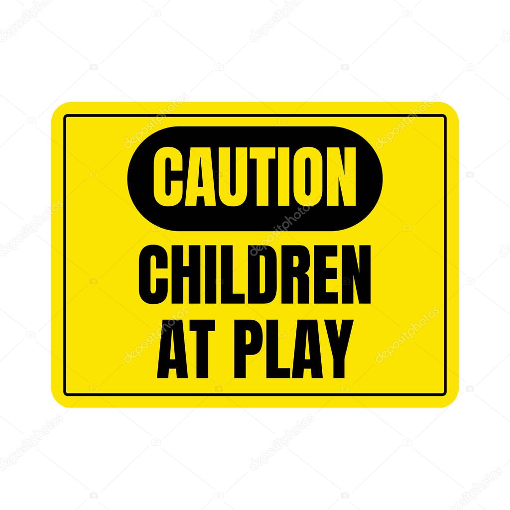 Caution children at play sign