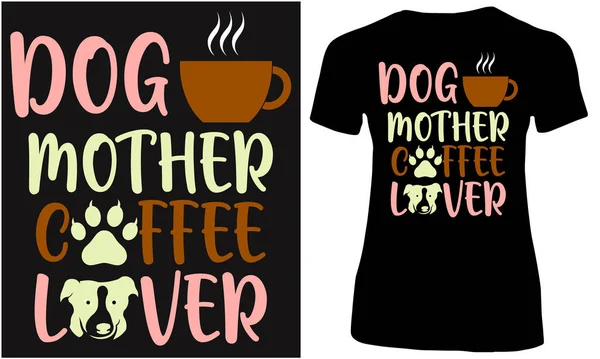 Kaffee Und Hunde Pfotenliebhaber Mutter — Stockvektor