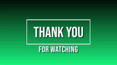 Thank you for watching motion background green to light green