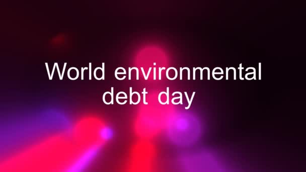 Volymatisk Videotext Illustration World Environmental Debt Day Världsproblemet Med Ekologi — Stockvideo