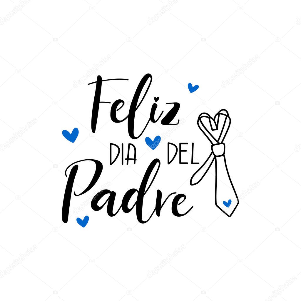 Text in Spanish - Happy Father's Day. Holidays lettering. Ink illustration. Modern brush calligraphy Isolated on white background