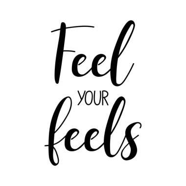 Hislerini hisset. Mektup. Mürekkep çizimi. Beyaz arkaplanda izole edilmiş modern fırça kaligrafisi