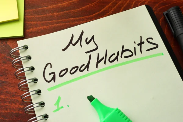 My good habits written on a notepad. — Stock Photo, Image