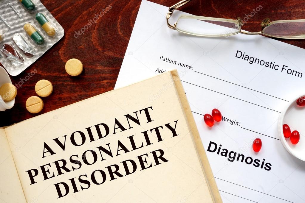 avoidant personality disorder  written on a book and diagnosis form.