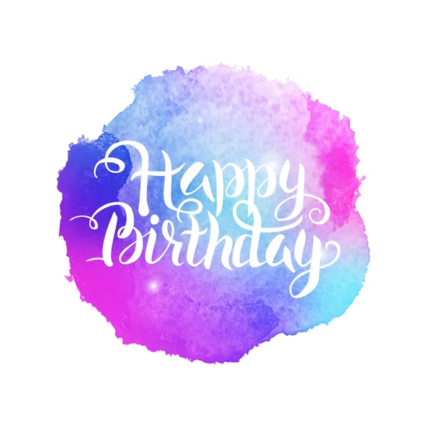 Watercolor Colorful Happy Birthday Lettering Background — Stock Vector ...