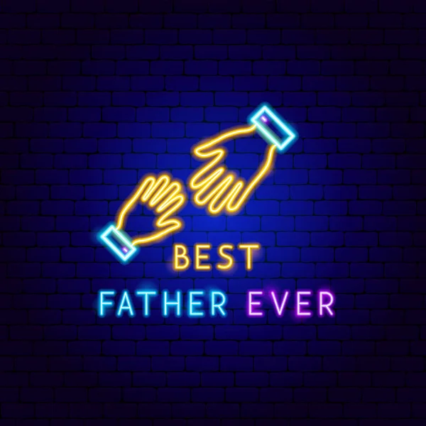Best Father Ever Neon Label — Stock Vector