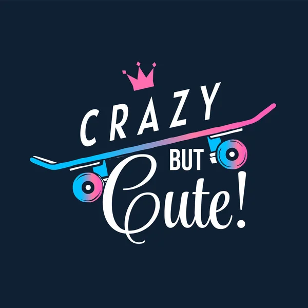 Vector Sport Illustration Neon Color Skateboard Crown Word Crazy Cute — Image vectorielle