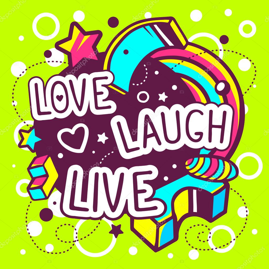 colorful love laugh live quote