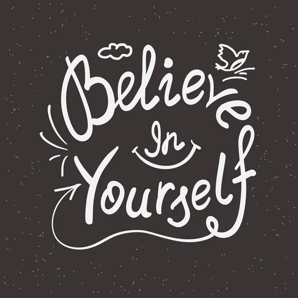 Believe in yourself handwritten design — Stock Vector