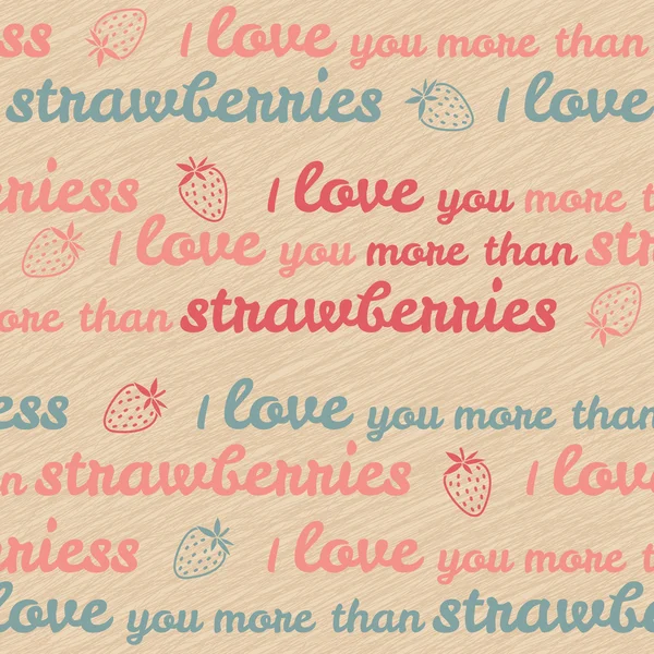 'I love you more than strawberries' typography. Valentine's Day Love Card. — Stock Vector