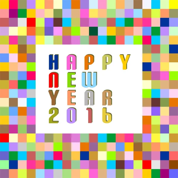 Cumprimentos de Ano Novo de pixels a cores e inscrição colorida Feliz Ano Novo 2016 com sombra em um quadrado branco no meio — Vetor de Stock