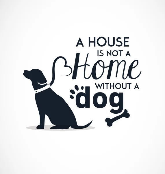 Une maison n'est pas une maison sans chien Contexte typographique — Image vectorielle