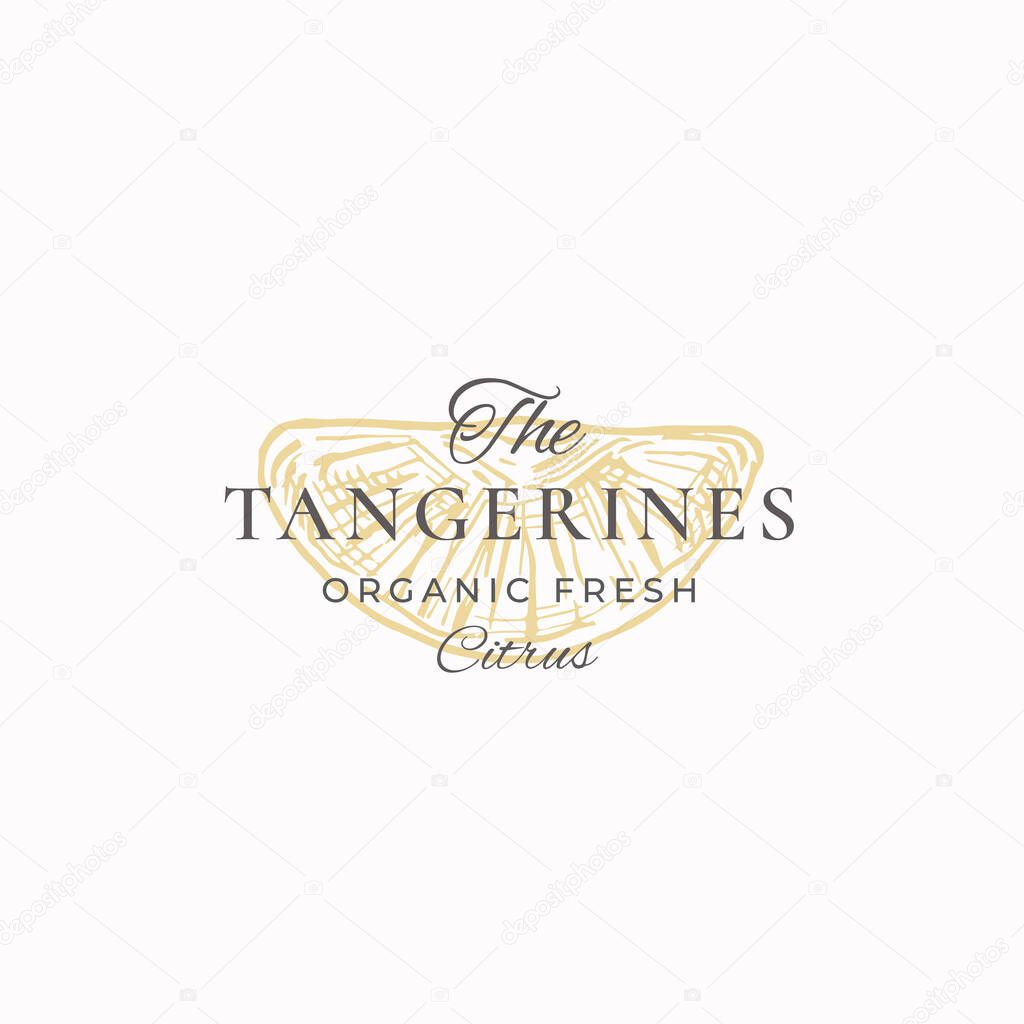 The Tangerines Organic Fresh Citrus Abstract Vector Sign, Symbol or Logo Template. Elegant Tangerine Piece Sillhouette with Retro Typography. Vintage Luxury Emblem.