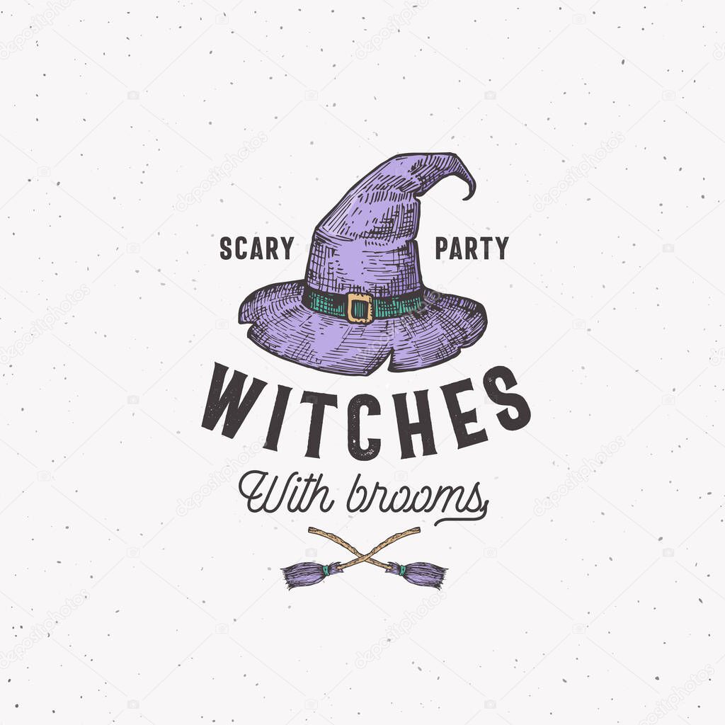 Scary Party Witches with Brooms Halloween Logo or Label Template. Hand Drawn Colorful Witch Hat and Brooms Sketch Symbol with Retro Typography. Shabby Textures. Isolated.