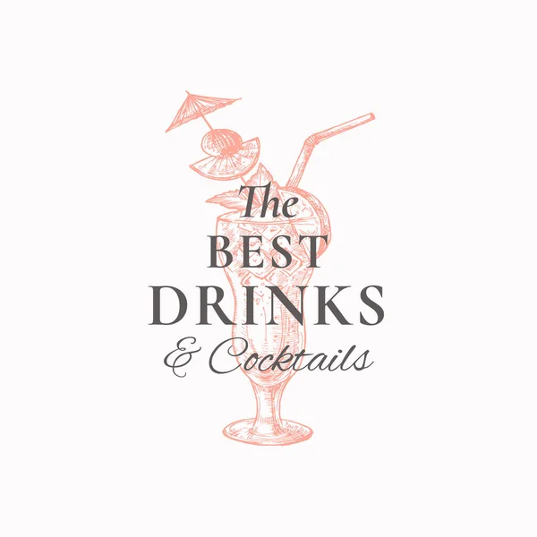 Best Drinks Abstract Vector Sign, Symbol or Logo Template. Hand Drawn Exotic Cocktail with Drinking Pipes, Fruits and Umbrella Sketch with Typography. Elegant Beverages Emblem. — Stock Vector