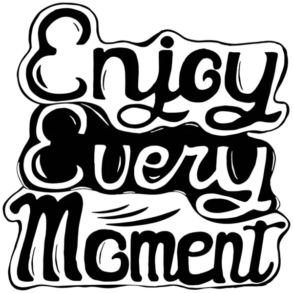 Engoy Every Moment Life Saying Hand Drawn Illustration Hand Lettering — Stock Vector