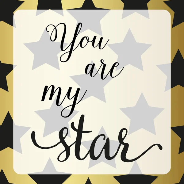 Cartel con estrella. Eres mi signo estelar. Estilo caligráfico negro y dorado — Vector de stock