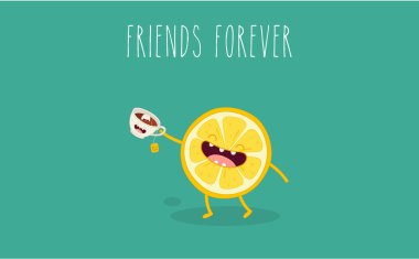 Arkadaşım sonsuza kadar çay limon ile.