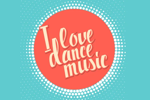 I love dance music colored lettering. — Stock Vector
