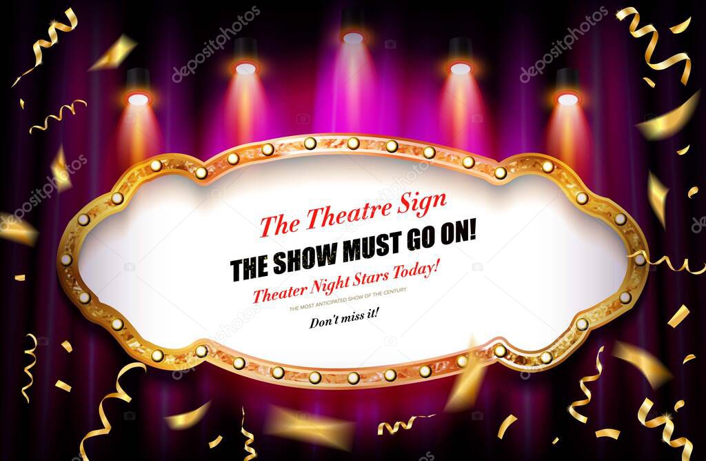 The show must go on. Luminous banner in a frame with retro-style light bulbs. Vector illustration.