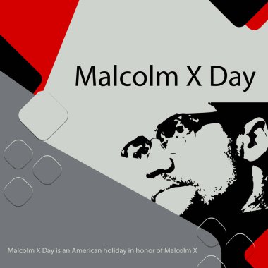 Malcolm X Day is an American holiday in honor of Malcolm X. clipart