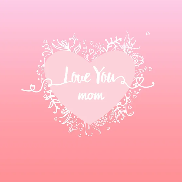 I love you mom. Abstract holiday background with paper heart and hand-drawn floral elements. Mothers day concept — Stock Vector