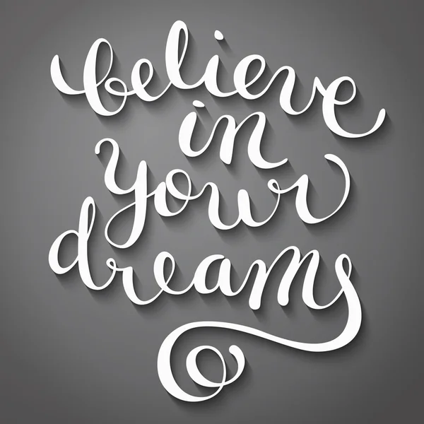 Believe in your dreams — Stock Vector