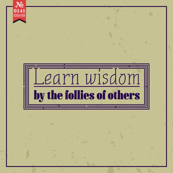 Impara la saggezza con le follie. proverbio — Vettoriale Stock