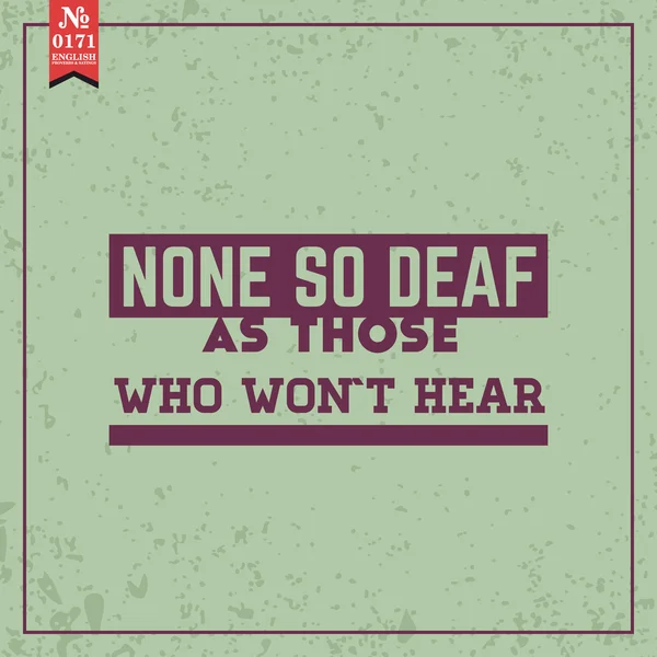 None so deaf. proverb — Stock Vector