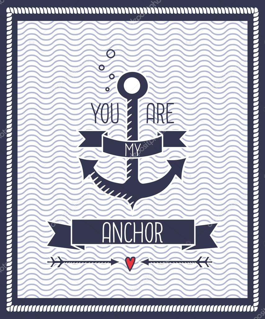 You are my anchor card for Valentines Day, Wedding.
