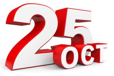 25 Ekim. Beyaz arka plan üzerinde 3D metin.