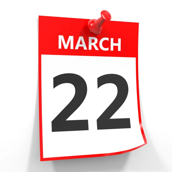 22 marca kalendarz arkusz z czerwona Pinezka. — Zdjęcie stockowe