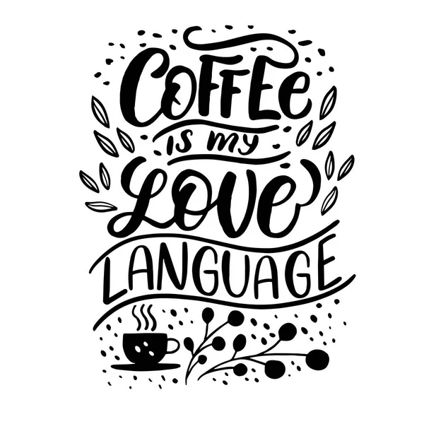Inscription - coffee is my love language — Stock Vector