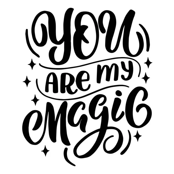 Hand drawn lettering composition for valentines day - you are my magic - for the design of postcards, posters, banners, notebook covers, prints for t-shirts, mugs, pillows — Stock Vector