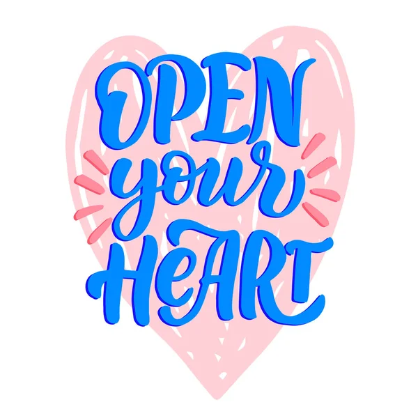 Festive inscription - open your heart - with blue letters and pink heart, in vector graphics . For the design of postcards, posters, banners, prints for t-shirts, mugs, pillow, notebook covers