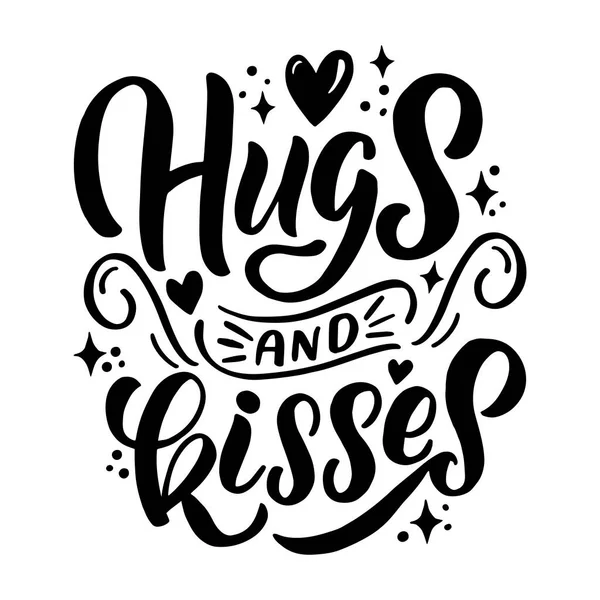 Hand drawn lettering composition for valentines day - hugs and kisses - for the design of postcards, posters, banners, notebook covers, prints for t-shirts, mugs, pillows