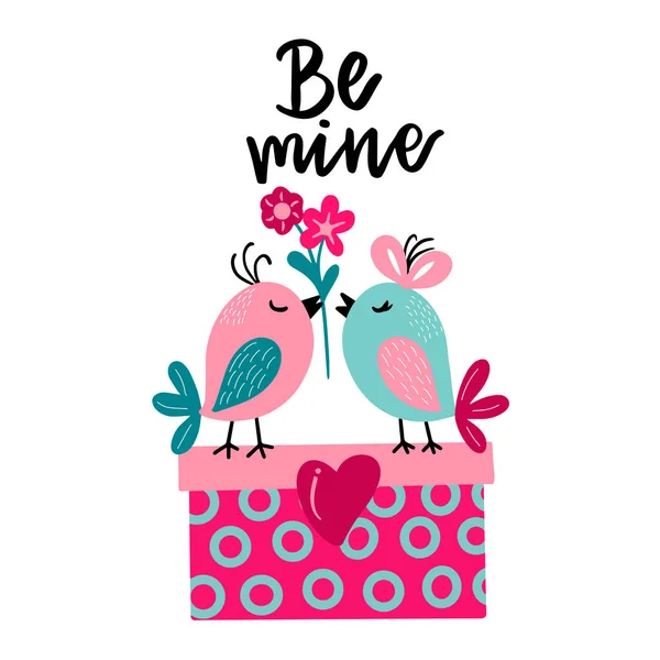 Holiday card for valentines day with image of birds, gift box and lettering - be mine, in vector graphics on a white background. For the design of postcards, posters, prints for t-shirts, covers, mugs — Stock Vector