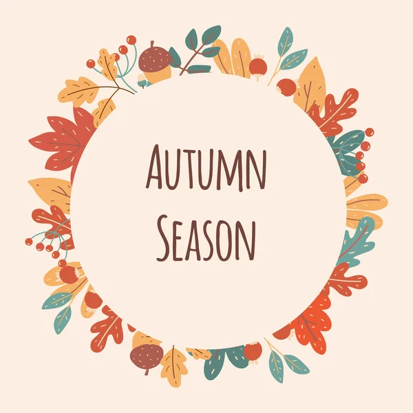 Осенняя сезонная рамка из листьев и ягод. Шаблон для баннерных объявлений, писем, блокнотов. — стоковый вектор