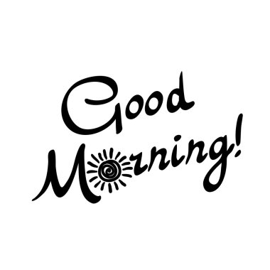 Günaydın benim güneşim. Tipografik Tasarım, kaligrafi poster çizilmiş